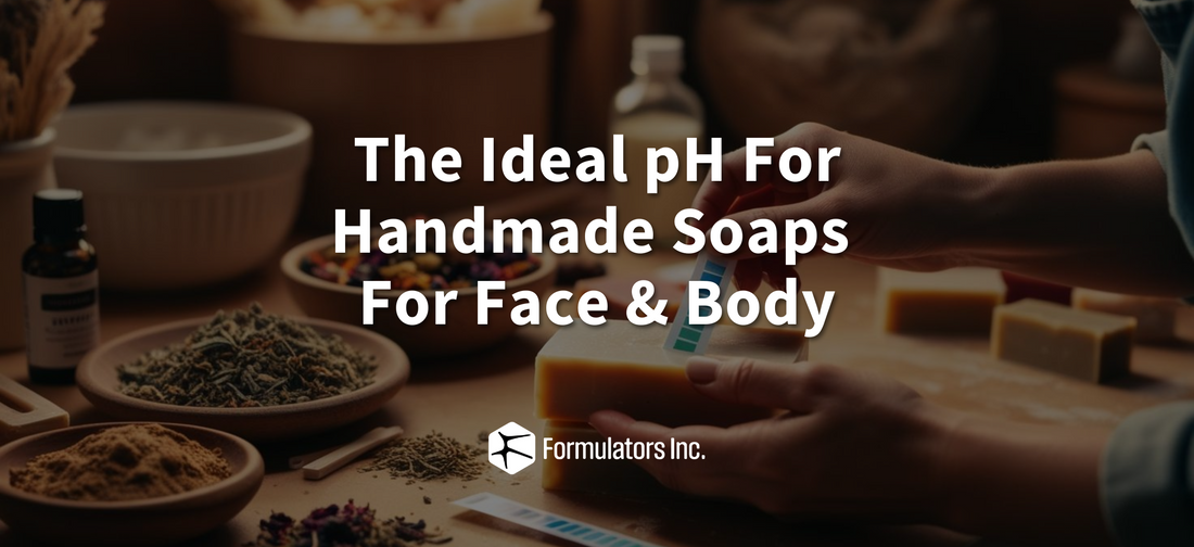 The Ideal pH for Handmade Soaps for Face and Body